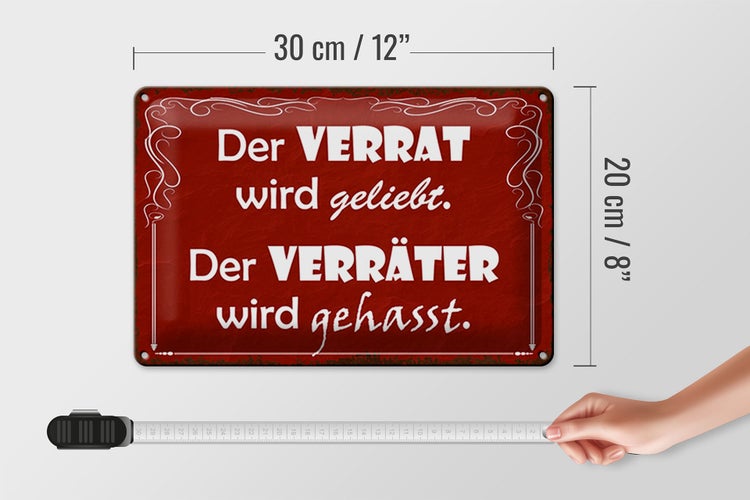 Blechschild Spruch 30x20cm Verrat geliebt Verräter gehasst