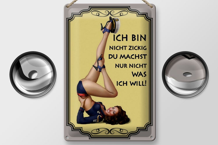 Blechschild Spruch 20x30cm Frau ich bin nicht zickig