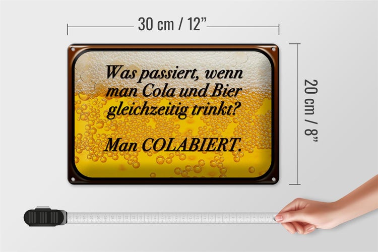 Blechschild Spruch 30x20cm was passiert wenn Cola und Bier
