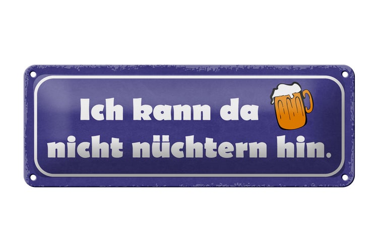 Blechschild Spruch 27x10cm Bier kann da nicht nüchtern hin Dekoration