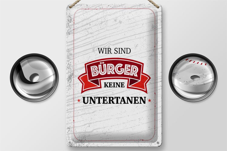Blechschild Spruch wir sind Bürger keine Untertanen 20x30cm