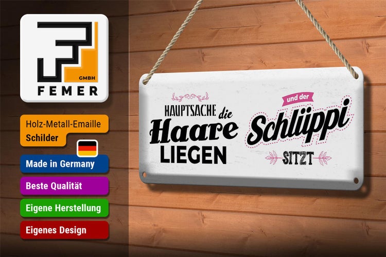Blechschild Spruch Hauptsache Haare liegen Schlüppi 27x10cm