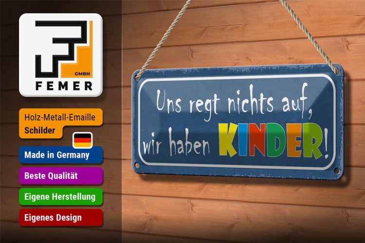 Blechschild Spruch 27x10cm uns regt nichts auf haben Kinder Dekoration