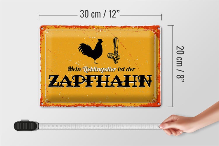 Blechschild Spruch 30x20cm Mein Lieblingstier ist der Zapfhahn