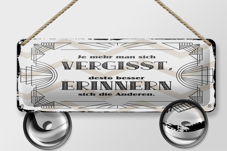 Blechschild Spruch 27x10 cm je mehr man sich vergisst, desto besser Dekoration