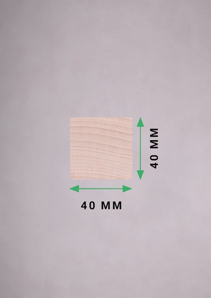 Holzstück mit den Maßen 40 mm x 40 mm