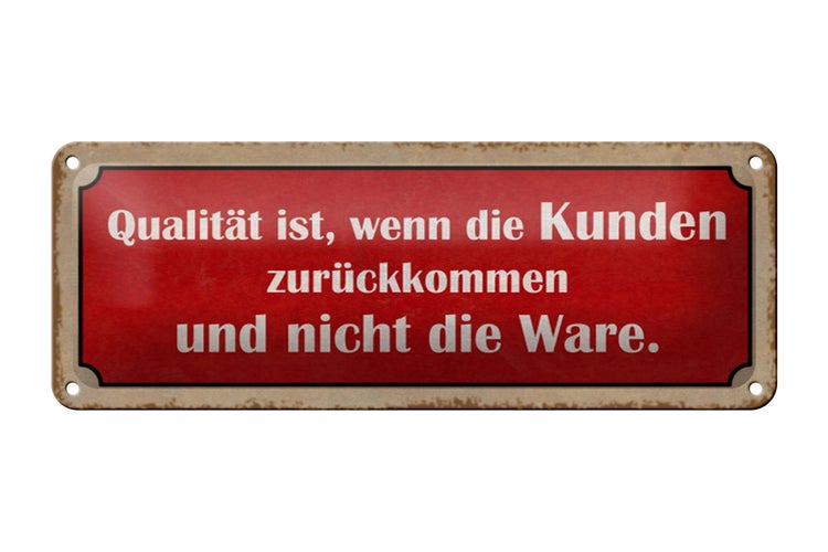 Blechschild Spruch 27x10cm Qualität ist Kunden zurückkommen Dekoration