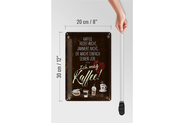 Blechschild Spruch ich mag Kaffee Herz 20x30cm