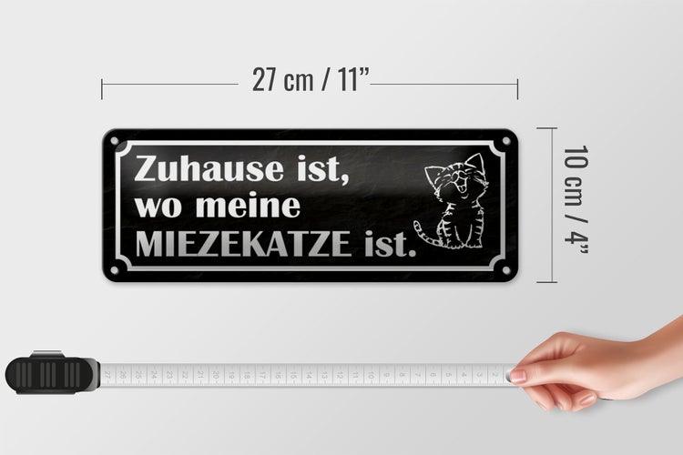 Blechschild Spruch 27x10cm Zuhause wo meine Miezekatze ist Dekoration