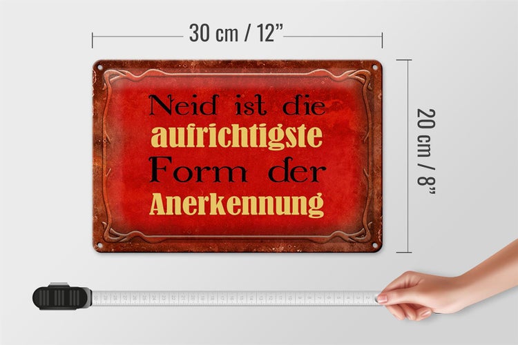 Blechschild Spruch 30x20cm Neid ist Form der Anerkennung