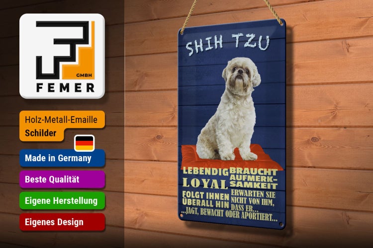 Blechschild Spruch 20x30cm Shih Tzu Hund lebendig loyal
