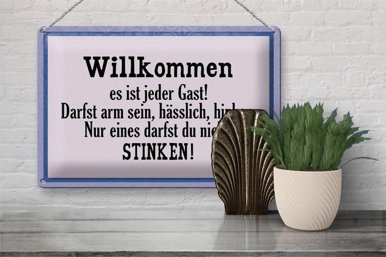 Blechschild Spruch 30x20cm Willkommen es ist jeder Gast
