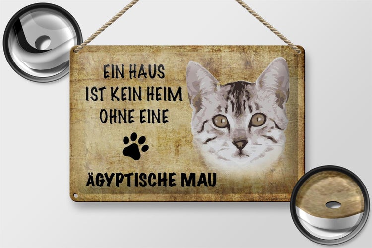 Blechschild Spruch 30x20cm Ägyptische Mau Katze ohne kein Heim