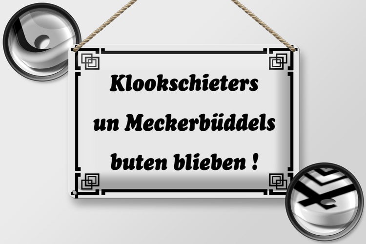 Blechschild Spruch 30x20cm Klookschieters Meckerbüddels