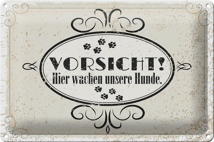Blechschild Spruch Vorsicht Hier wachen unsere Hunde 30x20cm