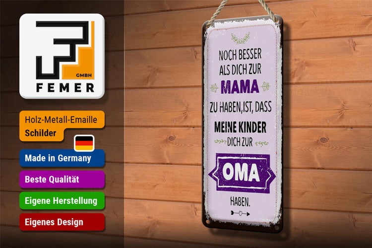 Blechschild Spruch Mama Oma noch besser dich haben 10x27cm