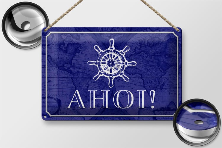 Blechschild Spruch 30x20cm Ahoi Schiff Boot Seemann