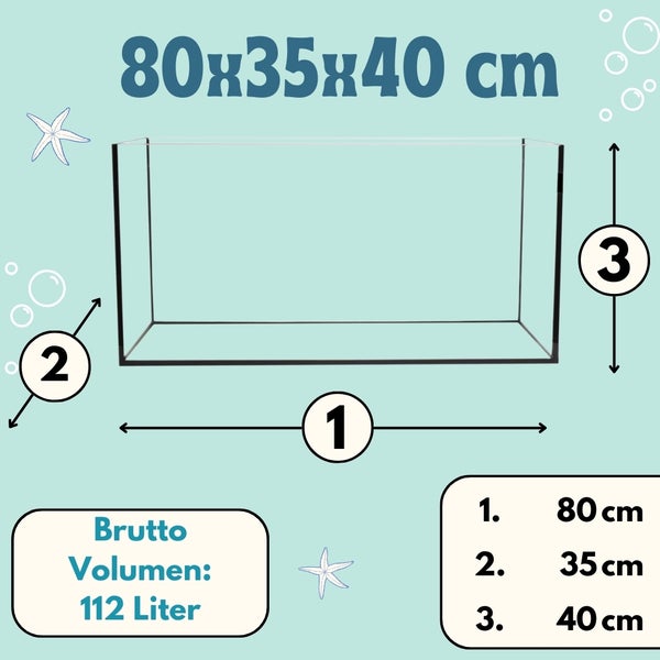 Aquarium mit Maßangaben: 80 x 35 x 40 cm, Bruttovolumen 112 Liter
