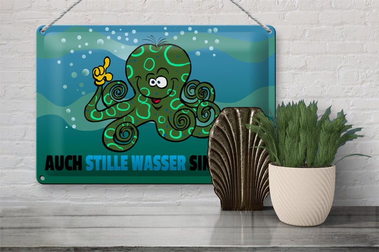 Blechschild Spruch 30x20cm Auch stille Wasser sind nass