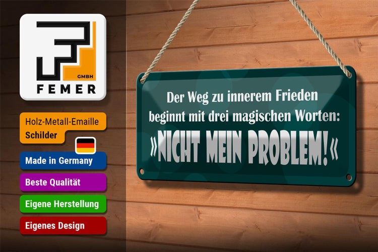 Blechschild Spruch 27x10cm 3 magische Wörter Nicht mein Problem