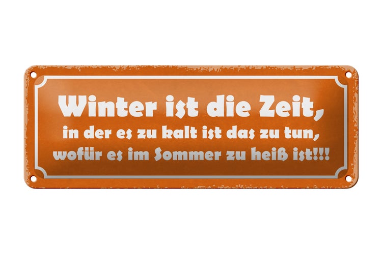 Blechschild Spruch 27x10cm Winter ist die Zeit in der es zu Dekoration