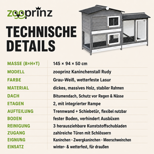 zooprinz Logo, technische Details zum Kaninchenstall Rudy: 145 mal 94 mal 50 Zentimeter, massives Holz, zwei Etagen, Bitumendach, drei Schubladen.