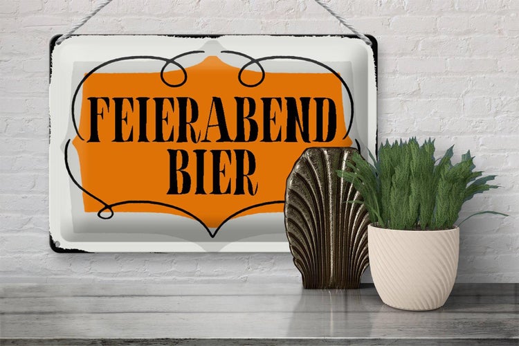 Blechschild Spruch 30x20cm Feierabend Bier Alkohol Schild
