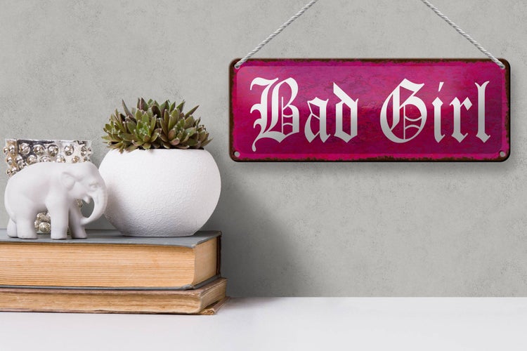 Blechschild Spruch 27x10cm Bad Girl rosa Schild