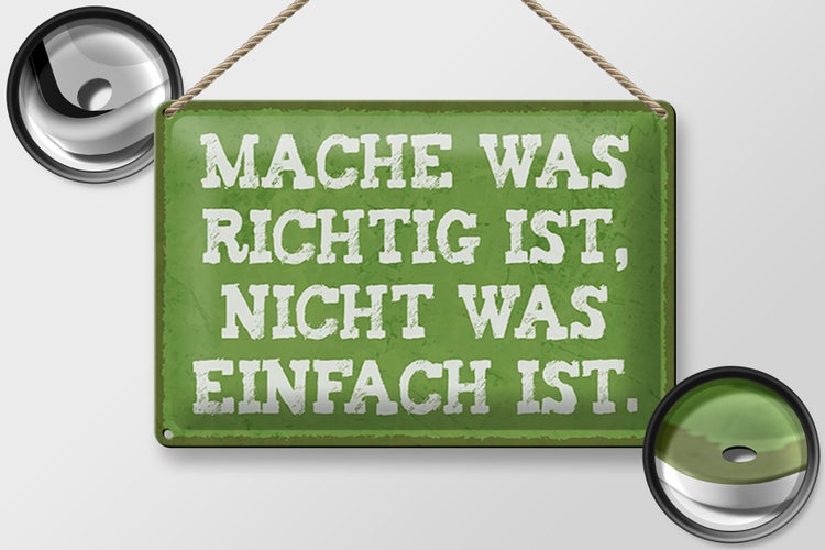 Blechschild Spruch 30x20cm mache was richtig nicht einfach