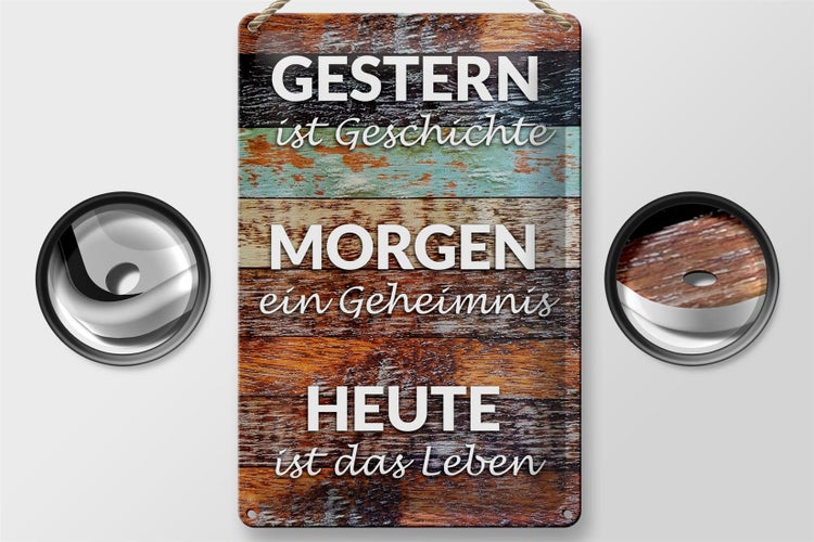 Blechschild Spruch 20x30cm Gestern Geschichte Morgen Heute
