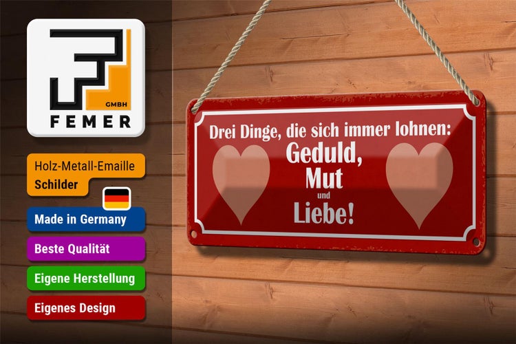 Blechschild Spruch 27x10cm Drei Dinge Geduld Mut und Liebe Dekoration