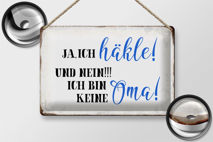 Blechschild Spruch 30x20cm ja ich häkle und bin keine Oma