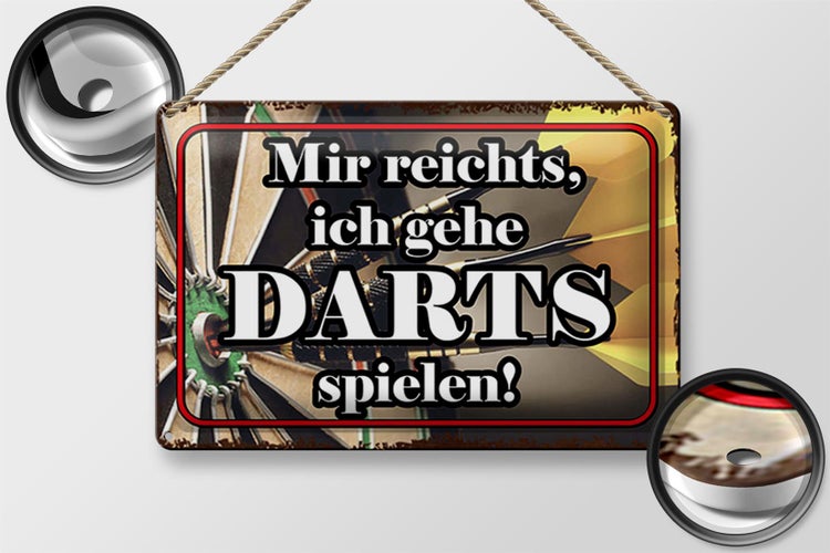 Blechschild Spruch 30x20cm mir reichts ich gehe Darts spielen