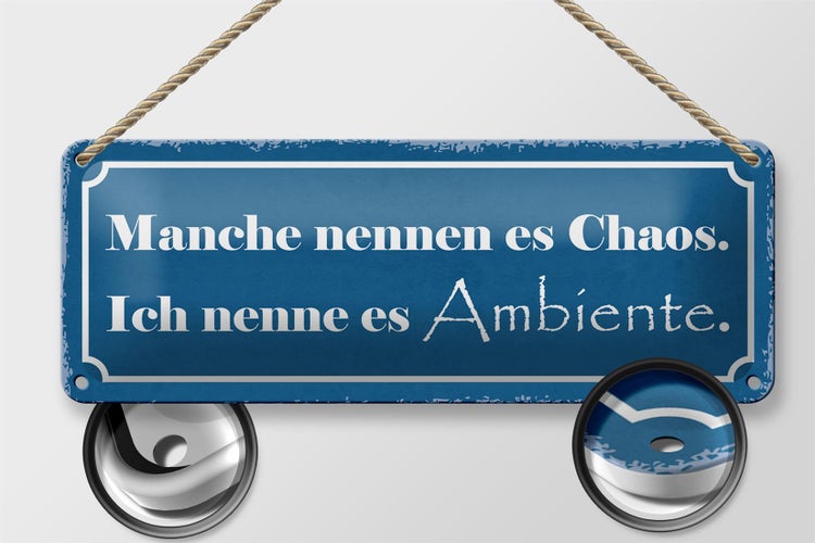 Blechschild Spruch 27x10cm manche nennen es Chaos ich nenne Dekoration