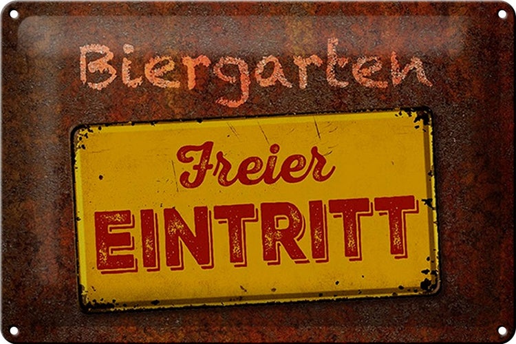 Blechschild Spruch 30x20cm Biergarten freier Eintritt