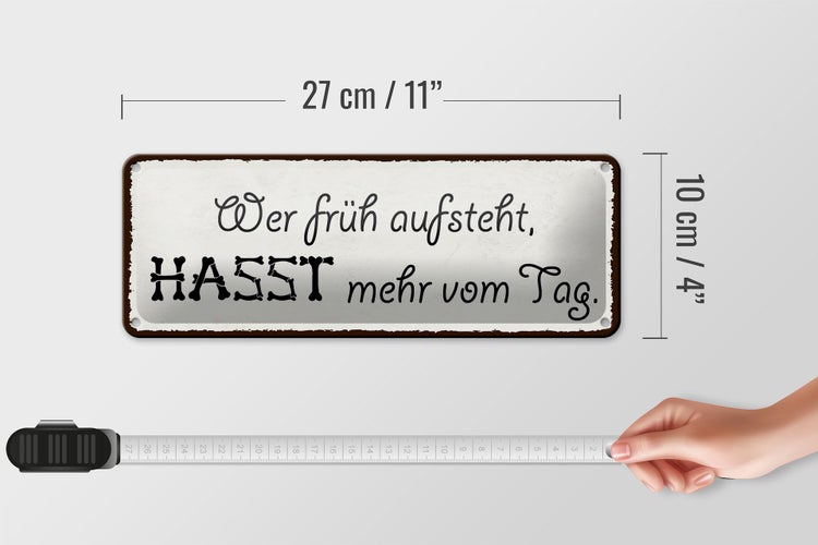 Blechschild Spruch 27x10cm wer früh aufsteht hasst mehr Tag Dekoration