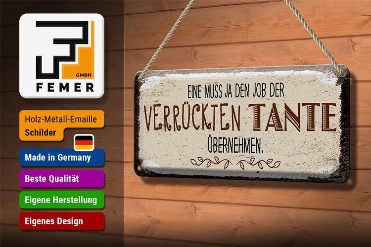 Blechschild Spruch Eine muss ja Job Tante übernehmen 27x10cm