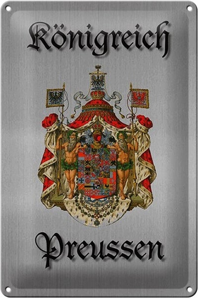 Blechschild Spruch 20x30cm Königreich Preussen Wappen grau