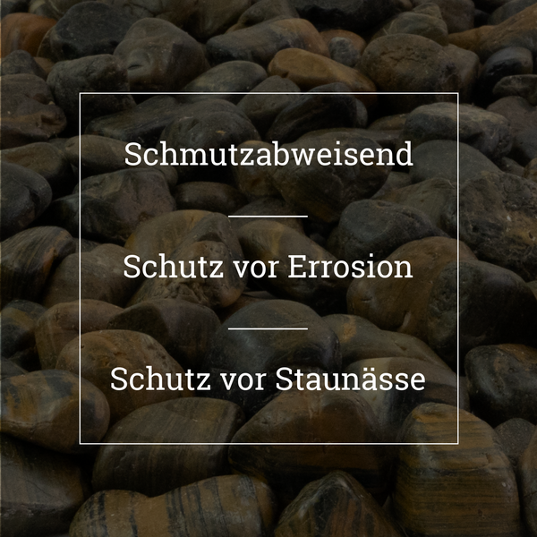 Schmutzabweisend, Schutz vor Erosion und Schutz vor Staunässe.