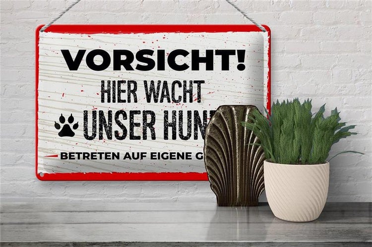 Blechschild Spruch 30x20cm Vorsicht Hier wacht unser Hund
