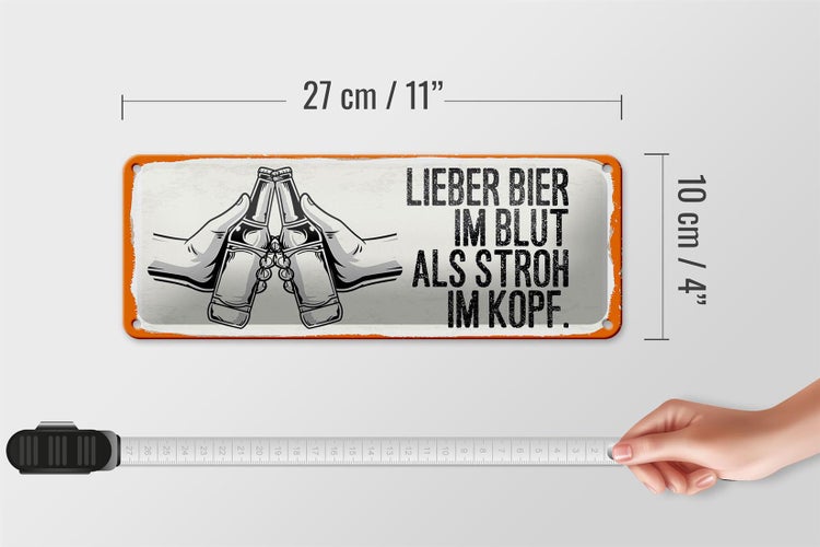 Blechschild Spruch 27x10cm lieber Bier im Blut als Stroh Kopf