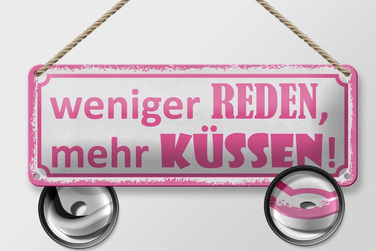 Blechschild Spruch 27x10cm weniger reden mehr küssen weißes Schild