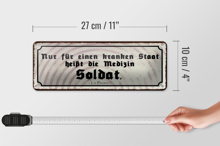 Blechschild Spruch 27x10cm kranker Staat Medizin Soldat Dekoration