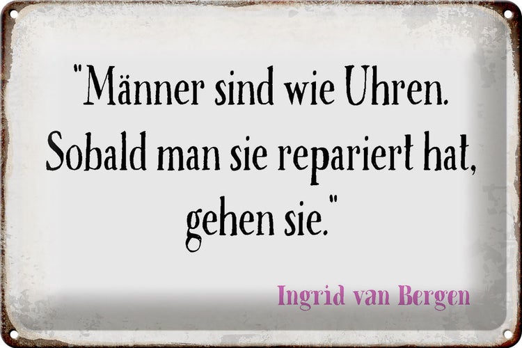 Blechschild Spruch 30x20cm Männer wie Uhren Schild