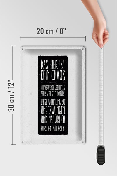 Blechschild Spruch Wohnung hier ist kein Chaos 20x30cm