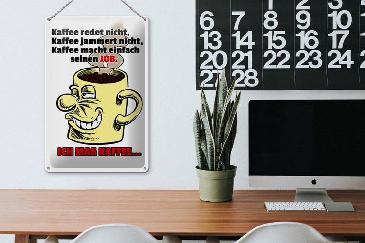 Blechschild Spruch 20x30cm Kaffee redet nicht macht seinen Job