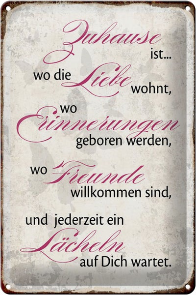 Blechschild Spruch 20x30cm Zuhause Liebe Freunde Lächeln