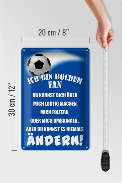 Blechschild Spruch 20x30cm ich bin Bochum Fan Fussball