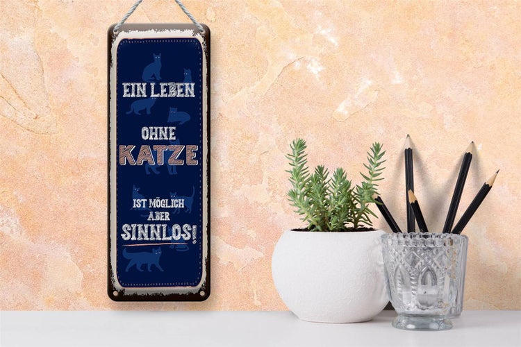 Blechschild Spruch Katze Leben ohne möglich aber 10x27cm