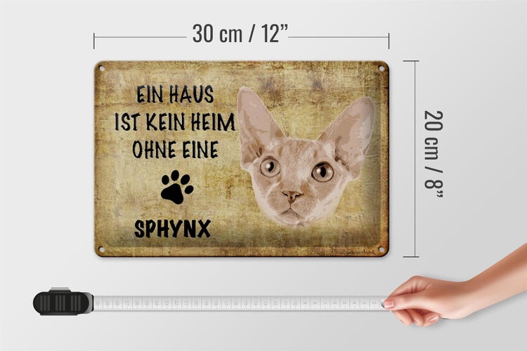 Blechschild Spruch 30x20cm Sphynx Katze ohne kein Heim